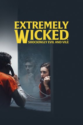 Extremely Wicked Shockingly Evil and Vile izle (2019)